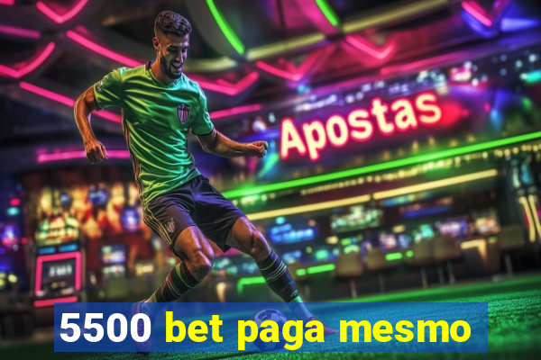 5500 bet paga mesmo